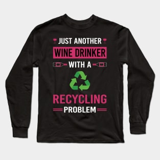 Wine Drinker Recycling Recycle Long Sleeve T-Shirt